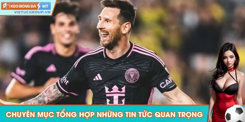 Kết quả bóng đá Mỹ MLS tổng hợp tin tức quan trọng